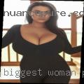 Biggest woman pussy world